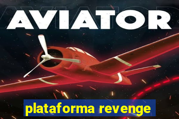 plataforma revenge